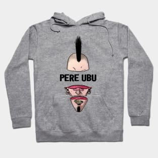 Punk Man Pere Ubu Hoodie